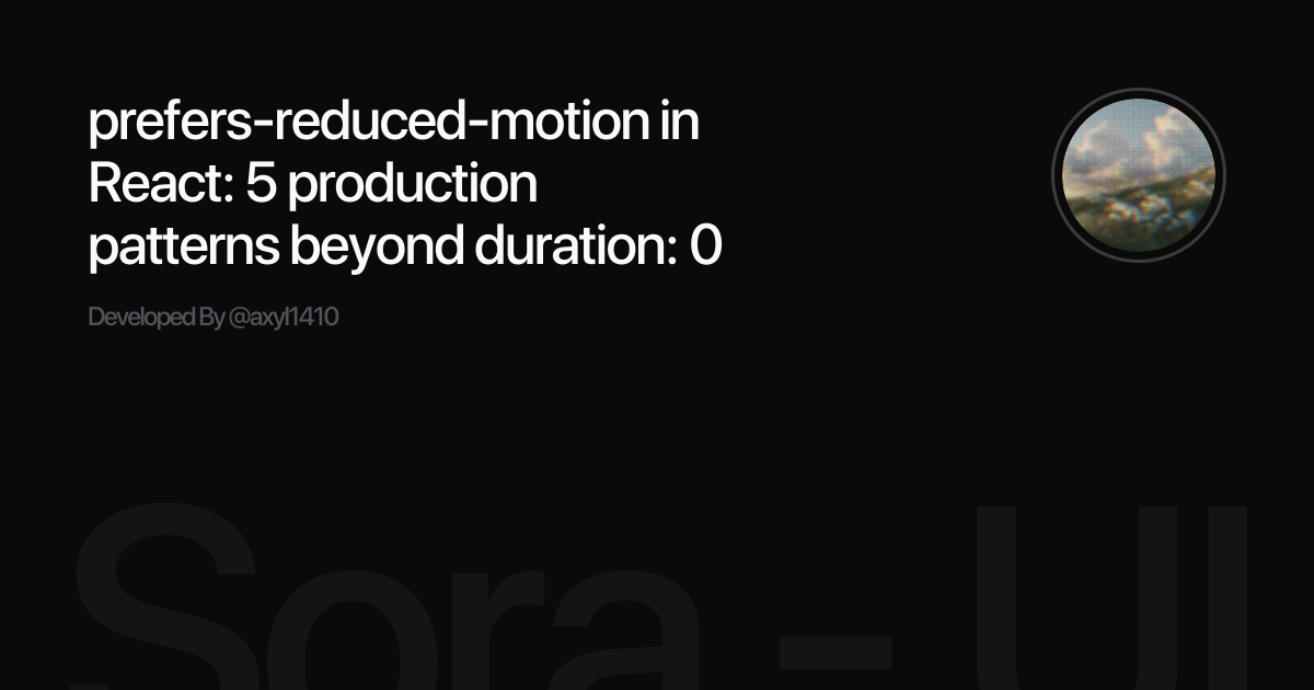prefers-reduced-motion in React: 5 production patterns beyond duration: 0